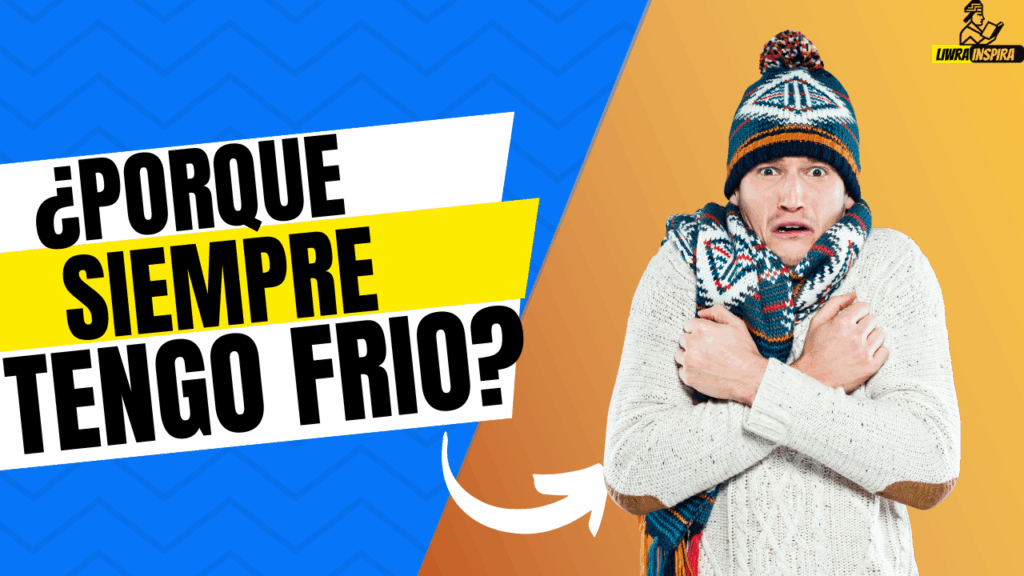 por qué siempre tengo frio