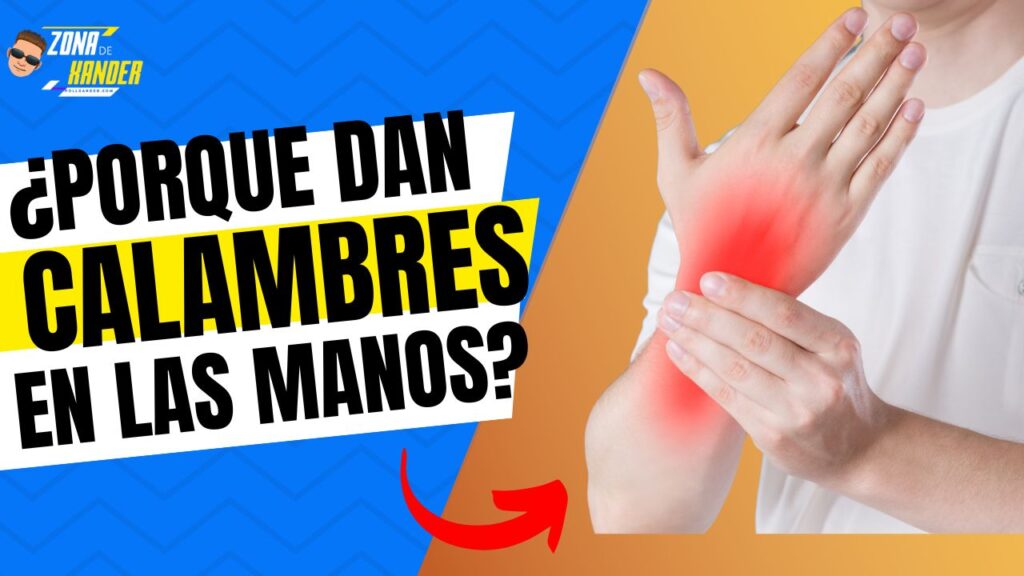porque dan calambres en las manos